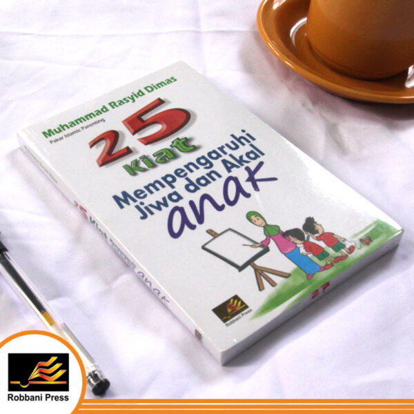 Buku : 25 Kiat Mempengaruhi Jiwa dan Akal Sang Anak