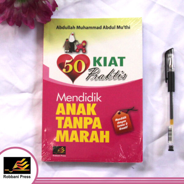 Buku : 50 Kiat Praktis Mendidik Anak Tanpa Marah - Gambar 2